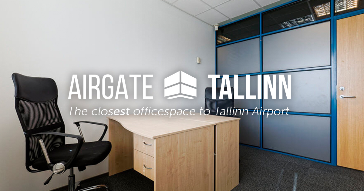 Kontoripinnad ja kontoriruumid Tallinnas | The closest officespace to Tallinn Airport - Airgate Tallinn